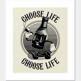 Vintage Walking Beer Bottle "CHOOSE LIFE!" (B&W) Posters and Art